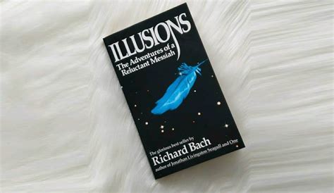  Illusions: The Adventures of a Reluctant Messiah -  A Psychedelic Exploration of Reality and Self