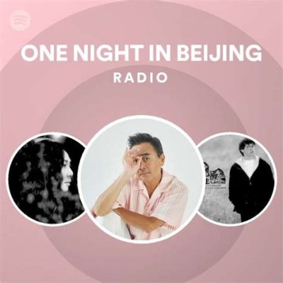  One Night in Beijing – En Berättelse Om Kärlek Och Förändring I Det Moderna Kina